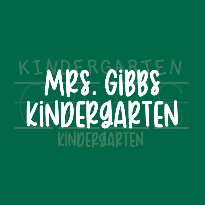 Mrs. Gibbs - Kindergarten CBA
